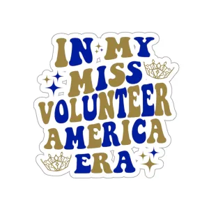 In My Miss Volunteer America Era Kiss-Cut Stickers