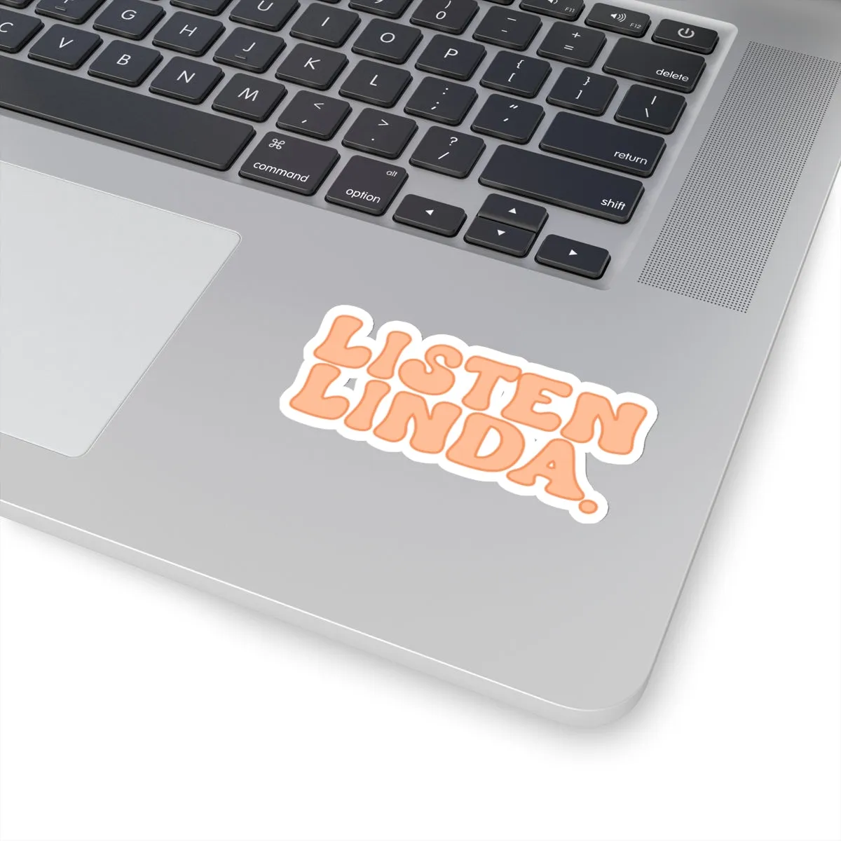 Listen, Linda Kiss-Cut Sticker