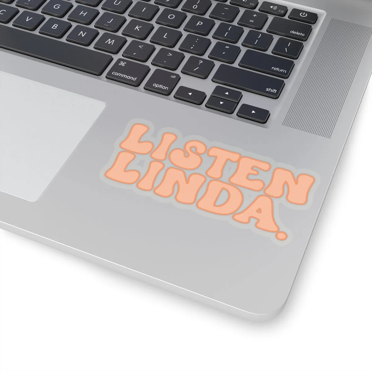 Listen, Linda Kiss-Cut Sticker