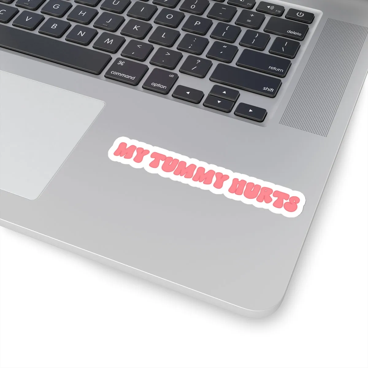 My Tummy Hurts Kiss-Cut Sticker